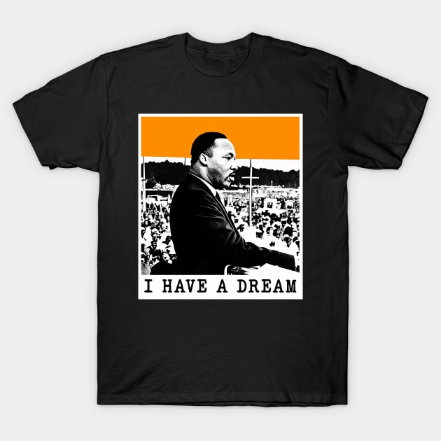 MLK - I Have a dream - Pop Art T-Shirt by Sketchy